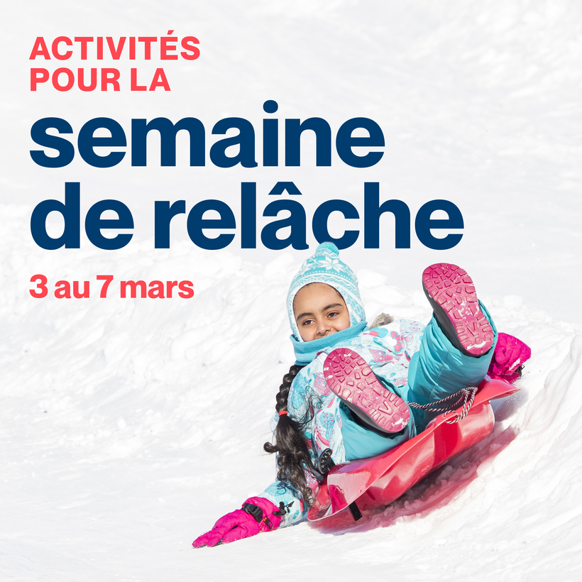 Activités pour la semaine de relâche